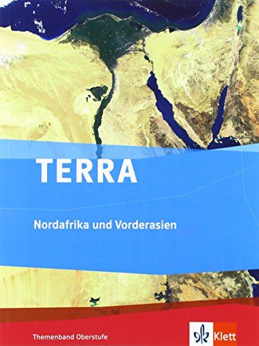 - TERRA Nordafrika und Vorderasien - Orient im Wandel. Themenband Oberstufe