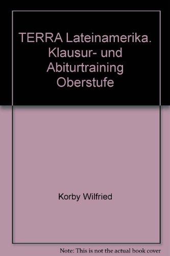 - TERRA Lateinamerika. Klausur- und Abiturtraining Oberstufe