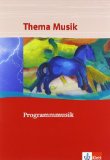  - EinFach Musik - Unterrichtsmodelle für die Schulpraxis: EinFach Musik: Programmmusik