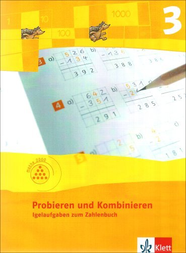 - Probieren und Kombinieren 3: Igelaufgaben zum Zahlenbuch. Arbeitsheft für das 3. Schuljahr. Programm