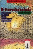  - »Bitterschokolade« im Unterricht: Lehrerhandreichung zum Jugendroman von Mirjam Pressler (Klassenstufe 7-9, mit Kopiervorlagen): Lehrerhandreichung ... (Beltz Praxis / Lesen - Verstehen - Lernen)