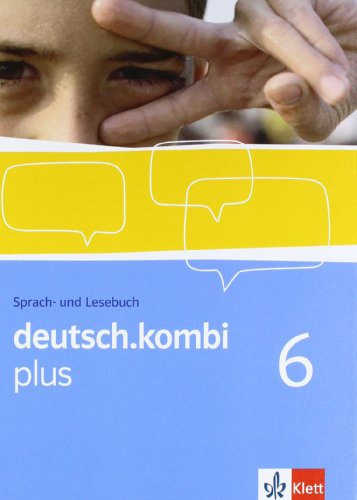 - deutsch.kombi PLUS 6. Allgemeine Ausgabe für differenzierende Schulen. Schülerbuch 10. Klasse