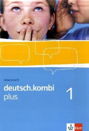 - deutsch.kombi PLUS 1. 5. Klasse. Allgemeine Ausgabe für differenzierende Schulen. Arbeitsheft
