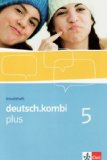  - deutsch.kombi PLUS 5. Allgemeine Ausgabe für differenzierende Schulen. Schülerbuch 9. Klasse