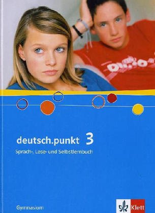 - deutsch.punkt. Sprach-, Lese- und Selbstlernbuch / Schülerbuch 7. Schuljahr: Ausgabe für Gymnasien