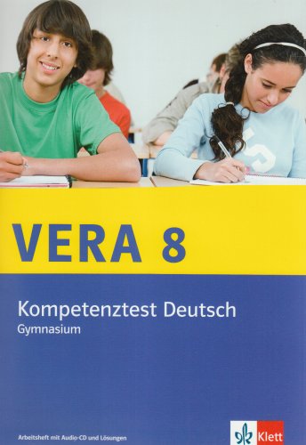 - VERA 8 / Kompetenztest Deutsch (Gymnasium): Arbeitsheft mit Audio-CD und Lösungen