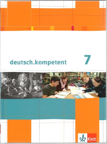 Klett - deutsch.kompetent. Schülerbuch mit Onlineangebot 7. Klasse. Allgemeine Ausgabe