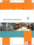  - deutsch.kompetent. Arbeitsheft mit Lösungen 7. Klasse. Allgemeine Ausgabe