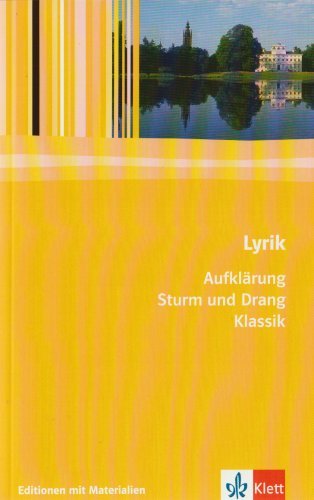 - Lyrik Aufklärung/Klassik: Aufklärung sturm und Drang. Klassik. Textausgabe mit Materialien. 11.-13. Klasse
