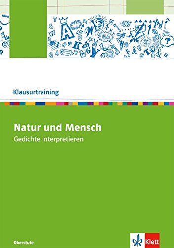  - Natur und Mensch: Gedichte interpretieren (Klausurtraining Deutsch)