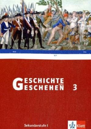  - Geschichte und Geschehen - aktuelle Ausgabe: Geschichte und Geschehen H3. Schülerbuch. Hessen G8: Achtstufiges Gymnasium: BD 3