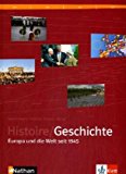 Klett Verlag - Histoire / Geschichte. Schülerband Sekundarstufe II: Europa und die Welt vom Wiener Kongress bis 1945. BD 2. Deutsch-französ. Geschichtsbuch