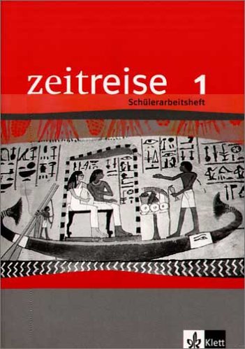 - Zeitreise 1. Schülerarbeitsheft Antike: Alle Bundesländer: BD 1