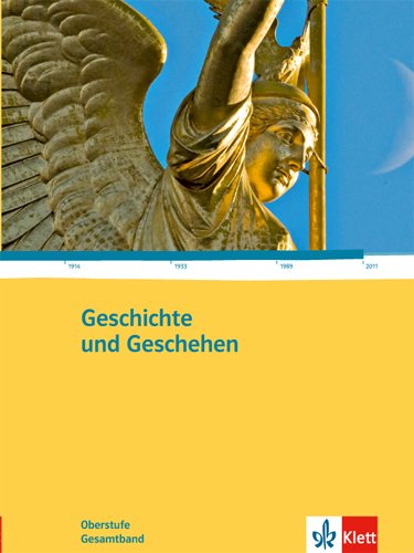 Klett Verlag - Geschichte und Geschehen - Oberstufe / Gesamtband