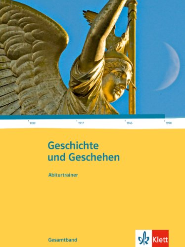 - Geschichte und Geschehen - Oberstufe / Gesamtband Abiturtrainer