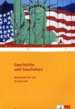 - Geschichte und Geschehen - Oberstufe. Themenheft die Wirtschafts- und Solzialgeschichte der USA