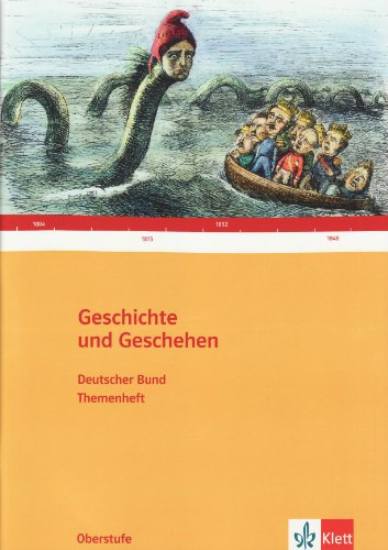 - Geschichte und Geschehen . Oberstufe. Themenheft Deutscher Bund in internationaler Perspektive