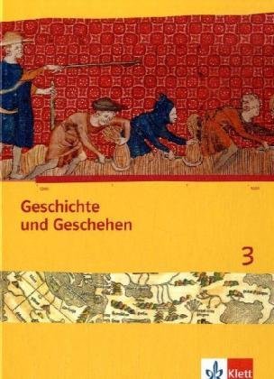 - Geschichte und Geschehen. Ausgabe für Bremen und Niedersachsen: Geschichte und Geschehen. Schülerband 3. Ausgabe für Niedersachsen