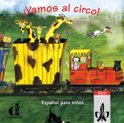 - Vamos al circo. Spanisch für Kinderkurse. Lieder und Reime. Für Kinder ab 8 Jahren
