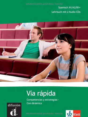 - Via rápida. Lehrbuch mit 2 Audio-CDs: Competencias y estrategias - Con dinámica