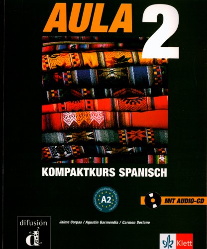 - Aula 2. Lehr- und Arbeitsbuch: Kompaktkurs Spanisch: BD 2