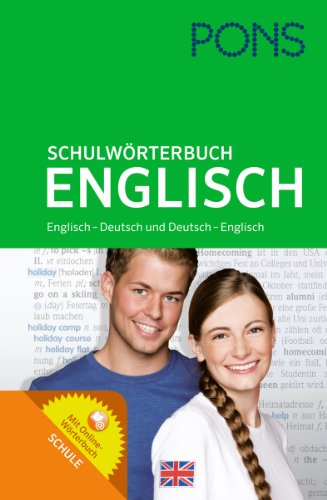 - PONS Schulwörterbuch Englisch: Englisch - Deutsch / Deutsch - Englisch. Mit Online-Wörterbuch