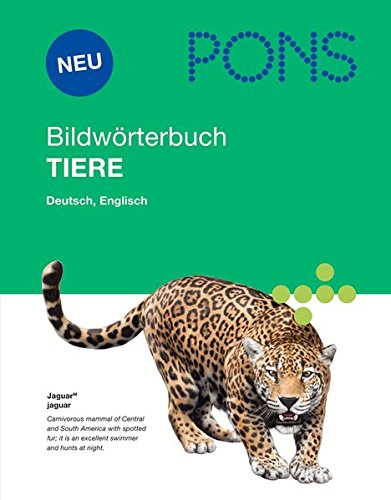  - PONS Bildwörterbuch Tiere: Rund 1700 Begriffe in Bild und Wort, Englisch und Deutsch