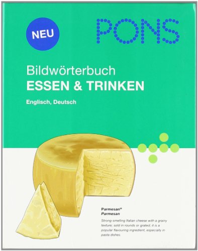 - PONS Bildwörterbuch Essen & Trinken: Deutsch, Englisch. Rund 1.700 Begriffe in Deutsch und Englisch