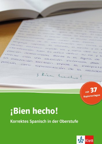  - ¡Bien hecho!: Korrektes Spanisch in der Oberstufe