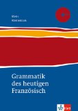  - Grammaire explicative. Schwerpunkte der französischen Grammatik für Leistungskurs und Studium: Grammaire explicative, Übungen
