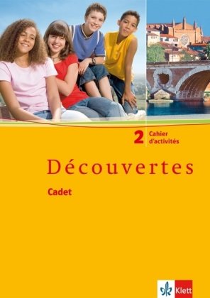 - Découvertes Cadet. Das neue Lehrwerk speziell für jüngere Lerner: Découvertes Cadet 2. Cahier d'activités: BD 2