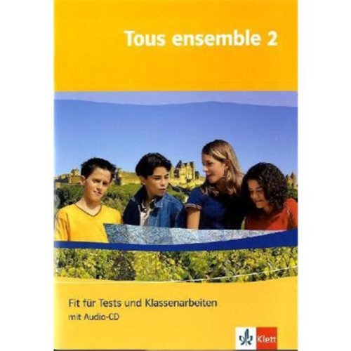  - Tous ensemble 2. Fit für Tests und Klassenarbeiten. Arbeitsheft mit Lösungen und Audio-CD: Band 2