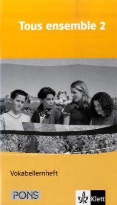  - Tous ensemble 2/ Vokabellernheft: Für Gesamt- und Realschulen: Band 2