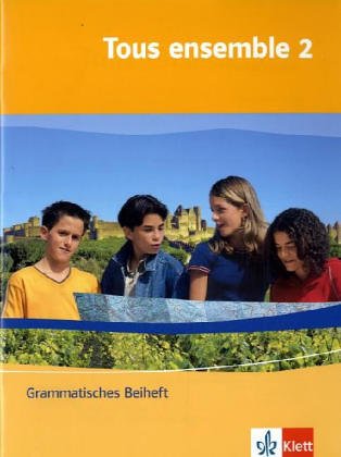  - Tous ensemble 2. Grammatisches Beiheft: Band 2