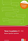  - Spanische Grammatik für die Mittel- und Oberstufe: Grammatik