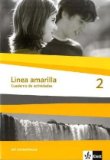  - Línea amarilla. Spanisch als 2. Fremdsprache: Linea amarilla 2. Grammatisches Beiheft: Spanisch für den Beginn in Klasse 6 oder 7. Gesamtschule / Gymnasium: BD 2