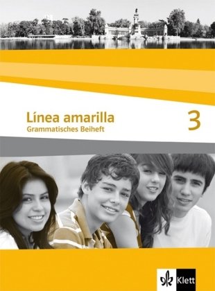 - Línea amarilla. Spanisch als 2. Fremdsprache: Linea amarilla 3. Grammatisches Beiheft: Spanisch für den Beginn in Klasse 6 oder 7. Gesamtschule / Gymnasium: BD 3