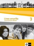  - Línea amarilla. Spanisch als 2. Fremdsprache: Linea amarilla 3. Cuaderno de actividades: Spanisch für den Beginn in Klasse 6 oder 7. Gesamtschule / Gymnasium: BD 3