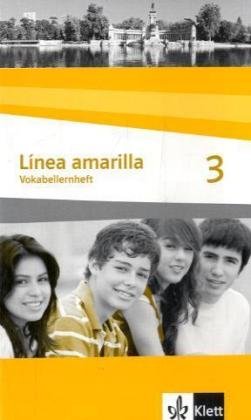 - Línea amarilla. Spanisch als 2. Fremdsprache: Linea amarilla 3. Vokabellernheft: Spanisch für den Beginn in Klasse 6 oder 7. Gesamtschule / Gymnasium: BD 3