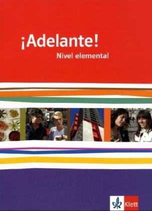 - Adelante!. Schülerbuch Nivel elemental: Spanisch für berufl. Schulen und spätbeginnende Fremdsprache