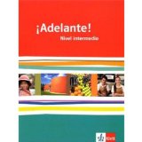  - ¡Adelante!. Cuadernos de actividades mit Audio-CD und Übungssoftware 11./12. Schuljahr. Nivel intermedio: Spanisch als neu einsetzende Fremdsprache an berufsbildenden Schulen und Gymnasien