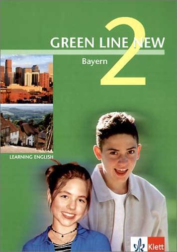 - Green Line New - Ausgabe Bayern. Englisches Unterrichtswerk für Gymnasien: Green Line New 2. Schülerbuch. Bayern