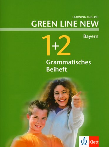 - Green Line New - Ausgabe Bayern. Englisches Unterrichtswerk für Gymnasien: Green Line New 1 und 2. Grammatisches Beiheft. Bayern