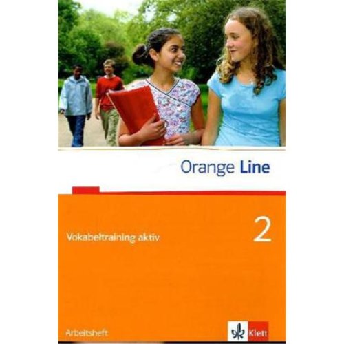  - Orange Line. Vokabeltraining aktiv Teil 2 (2. Lehrjahr)