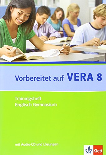- Vorbereitet auf VERA 8: Trainingsheft Englisch Gymnasium mit Audio-CD