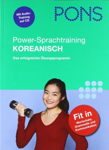- PONS Power-Sprachtraining Koreanisch. Buch mit Audio-CD: Das erfolgreiche Übungsprogramm