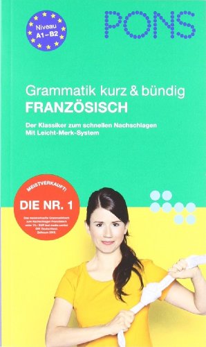 - PONS Grammatik kurz & bündig Französisch: Der Klassiker zum schnellen Nachschlagen