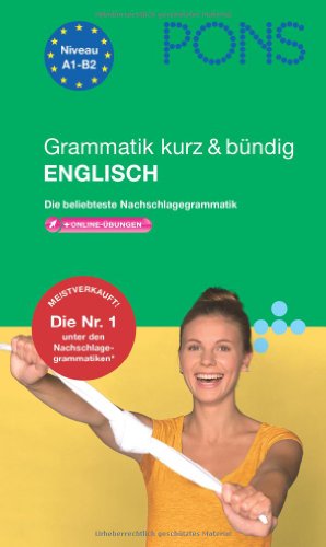 - PONS Grammatik kurz & bündig Englisch: Die beliebteste Nachschlagegrammatik