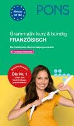 - PONS Grammatik kurz & bündig Französisch: Die beliebteste Nachschlagegrammatik