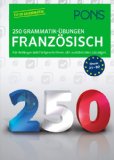  - PONS 250 Grammatik-Übungen Englisch: Für Anfänger und Fortgeschrittene. Mit ausführlichen Lösungen